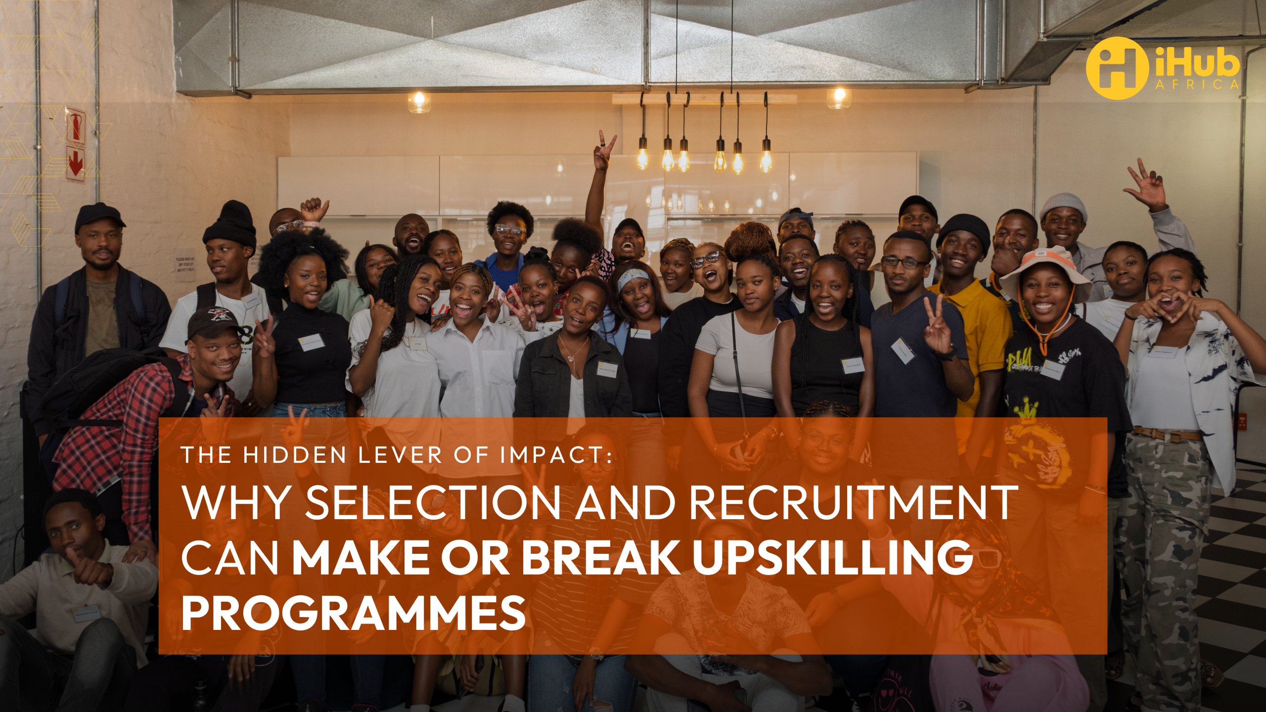 The Hidden Lever of Impact: Why Selection and Recruitment Can Make or Break Upskilling programmes